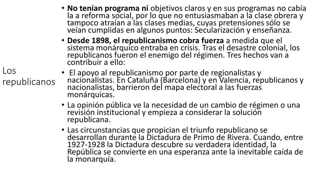 No tenían programa ni objetivos claros y en sus programas no cabía la a reforma social, por lo que no entusiasmaban a la clase obrera y tampoco atraían a las clases medias, cuyas pretensiones sólo se veían cumplidas en algunos puntos: Secularización y enseñanza.