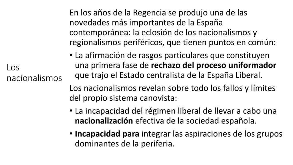 En los años de la Regencia se produjo una de las novedades más importantes de la España contemporánea: la eclosión de los nacionalismos y regionalismos periféricos, que tienen puntos en común:
