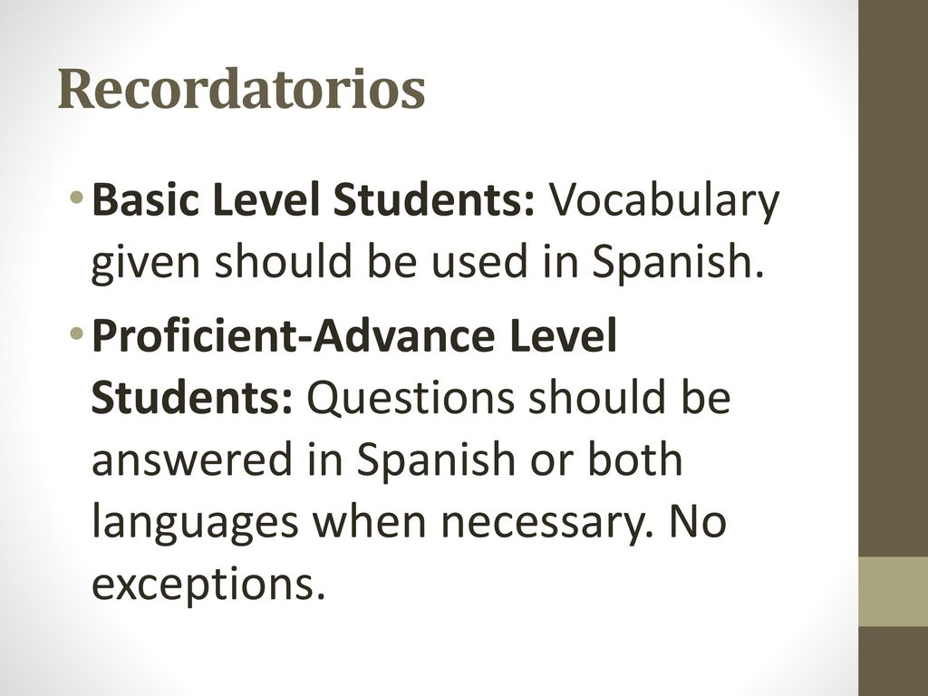 Recordatorios Basic Level Students: Vocabulary given should be used in Spanish.