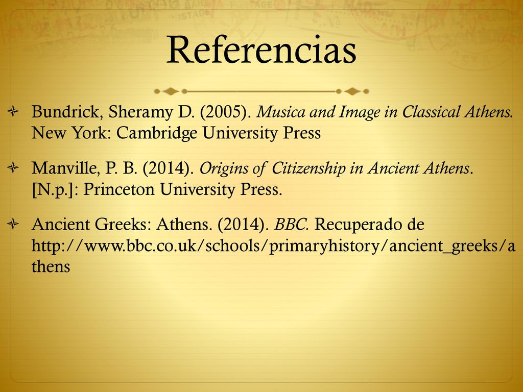 Referencias Bundrick, Sheramy D. (2005). Musica and Image in Classical Athens. New York: Cambridge University Press.
