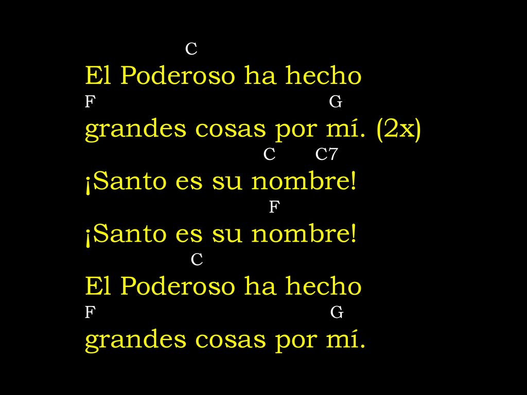 grandes cosas por mí. (2x) ¡Santo es su nombre!
