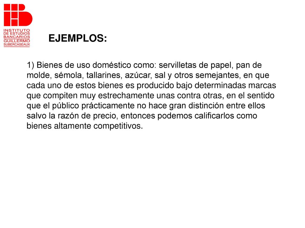 EJEMPLOS: 1) Bienes de uso doméstico como: servilletas de papel, pan de. molde, sémola, tallarines, azúcar, sal y otros semejantes, en que.