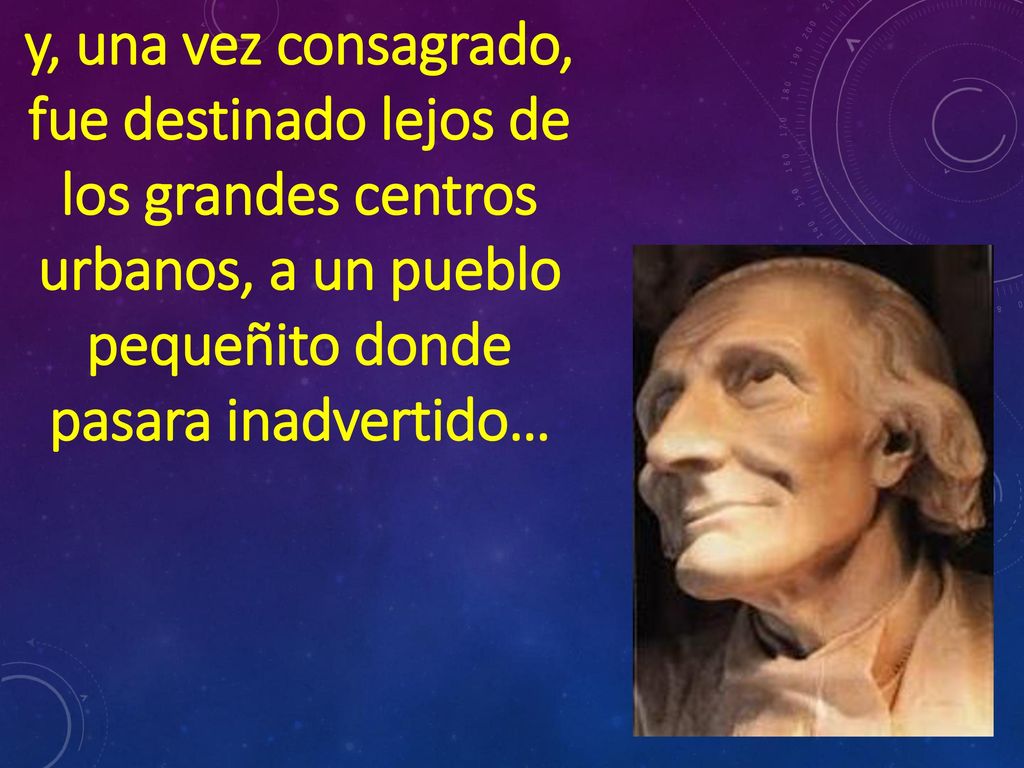 y, una vez consagrado, fue destinado lejos de los grandes centros urbanos, a un pueblo pequeñito donde pasara inadvertido…