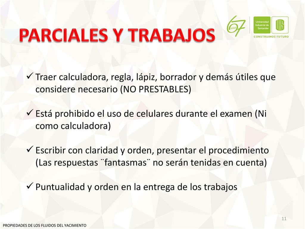 PARCIALES Y TRABAJOS Traer calculadora, regla, lápiz, borrador y demás útiles que considere necesario (NO PRESTABLES)