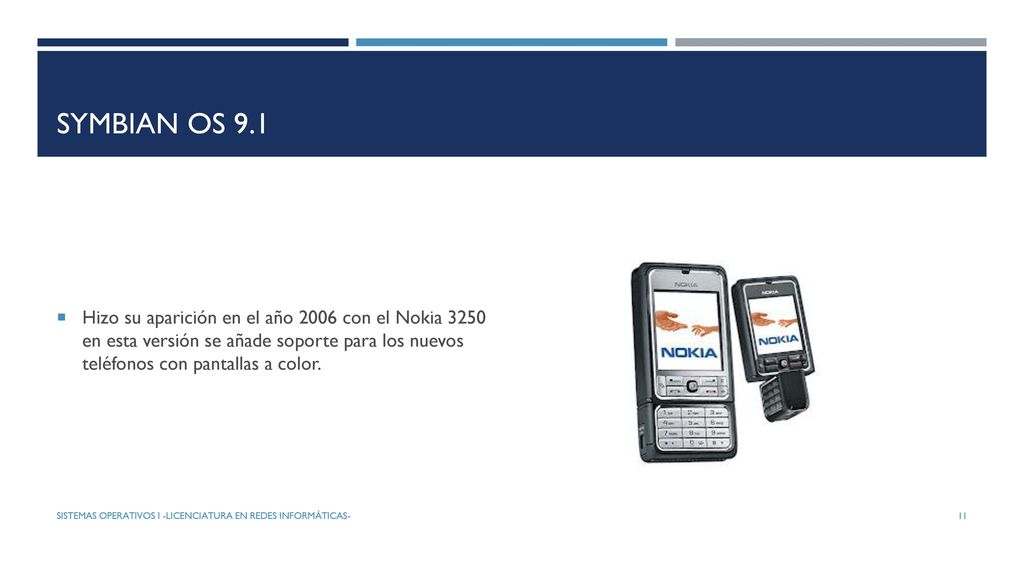 Symbian os 9.1 Hizo su aparición en el año 2006 con el Nokia 3250 en esta versión se añade soporte para los nuevos teléfonos con pantallas a color.