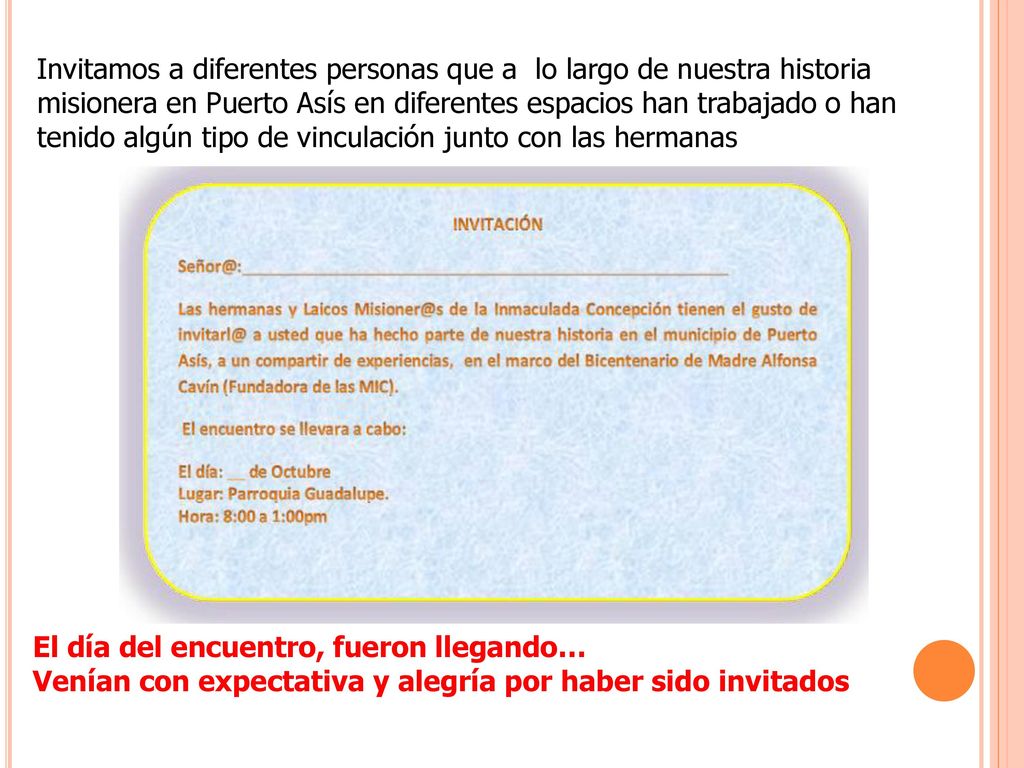 Invitamos a diferentes personas que a lo largo de nuestra historia misionera en Puerto Asís en diferentes espacios han trabajado o han tenido algún tipo de vinculación junto con las hermanas