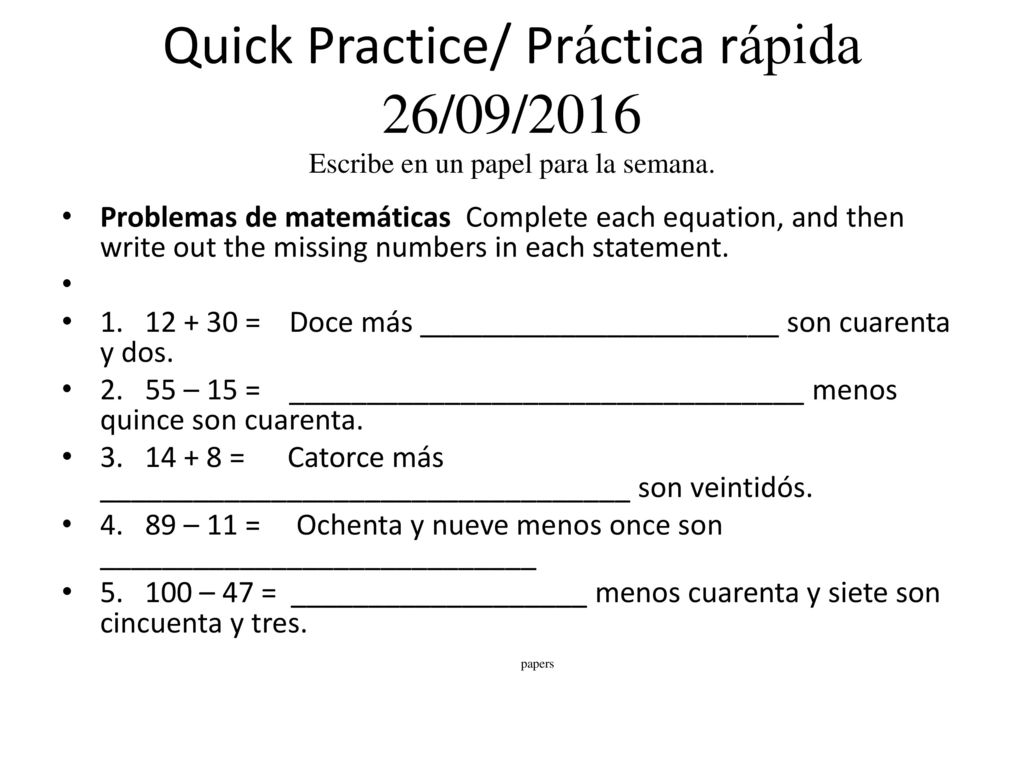 Quick Practice/ Práctica rápida 26/09/2016 Escribe en un papel para la semana.