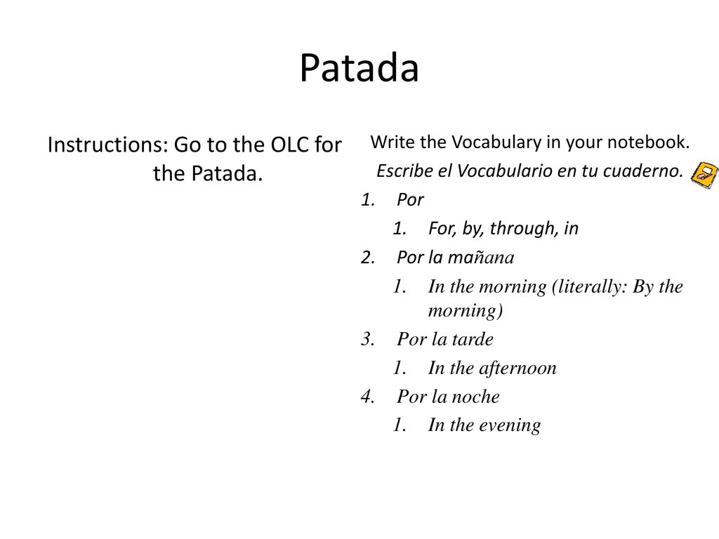 Patada Instructions: Go to the OLC for the Patada.