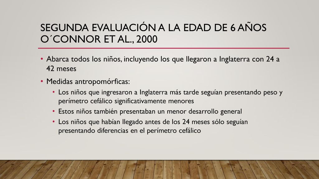 segunda evaluación a la edad de 6 años o´connor et al., 2000