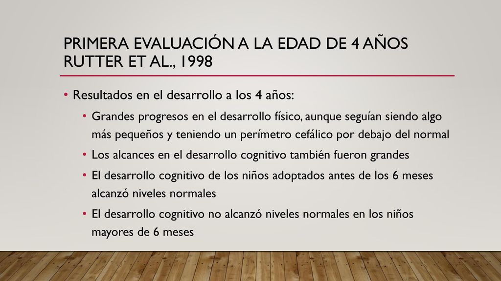 primera evaluación a la edad de 4 años Rutter et al., 1998