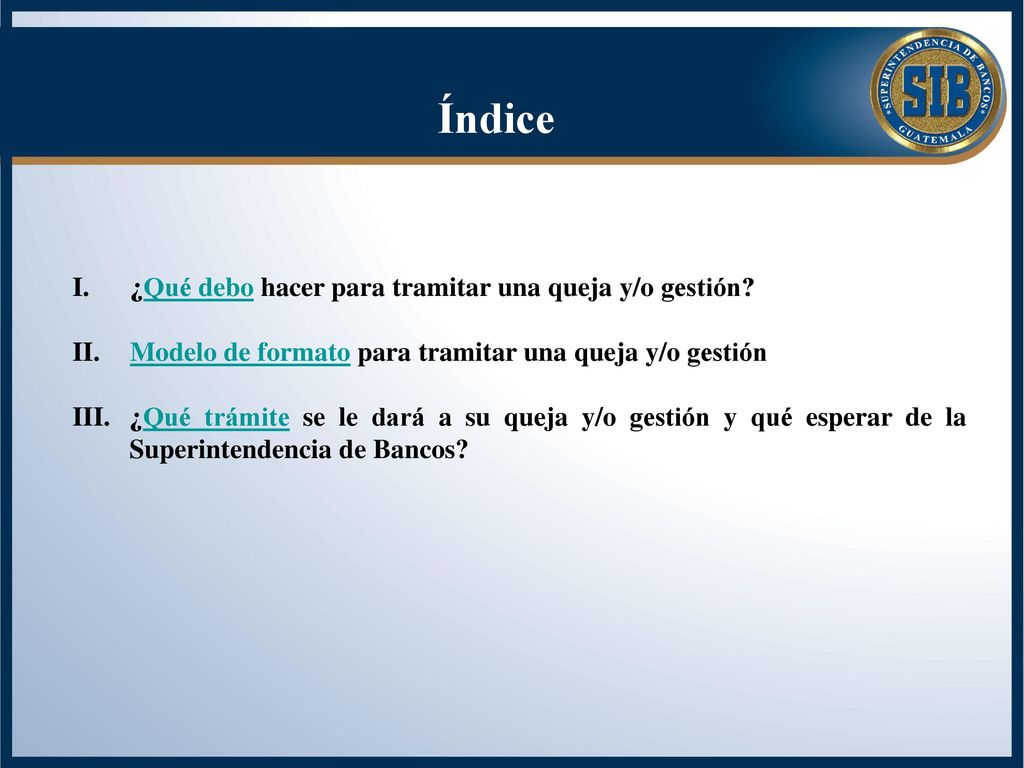 Índice ¿Qué debo hacer para tramitar una queja y/o gestión