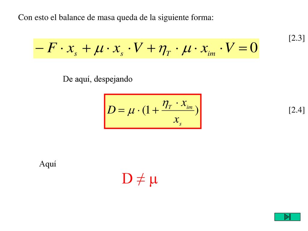 D ≠ m Con esto el balance de masa queda de la siguiente forma: [2.3]