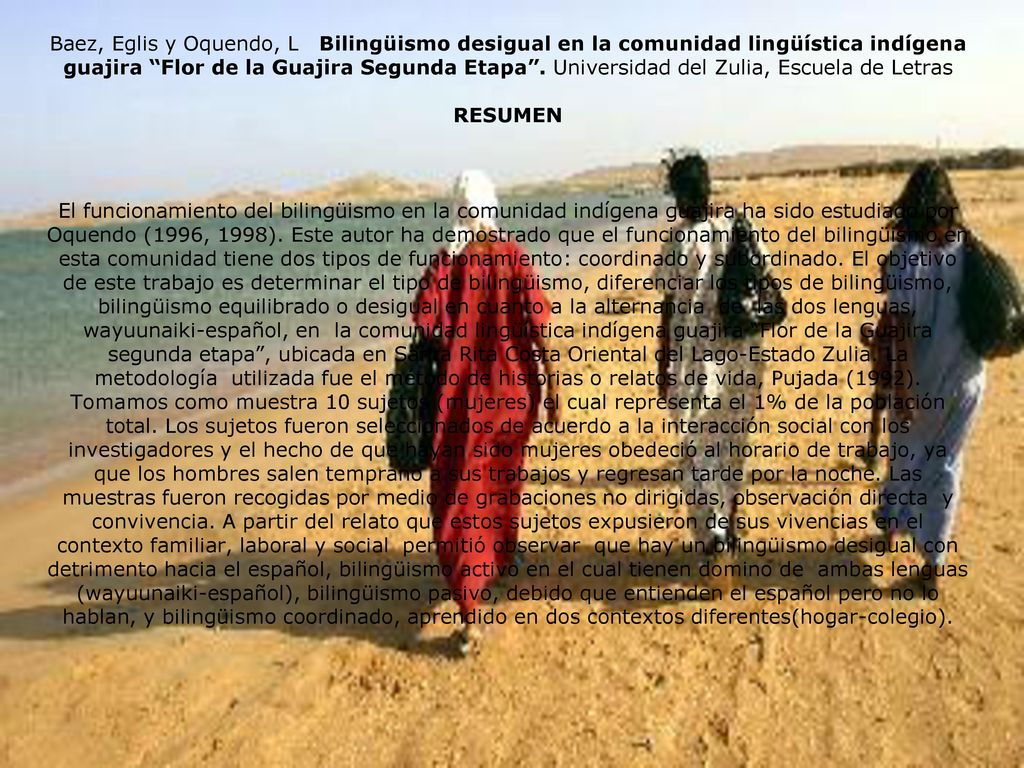 Baez, Eglis y Oquendo, L Bilingüismo desigual en la comunidad lingüística indígena guajira Flor de la Guajira Segunda Etapa .