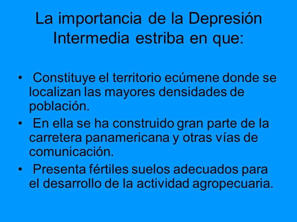 La importancia de la Depresión Intermedia estriba en que: