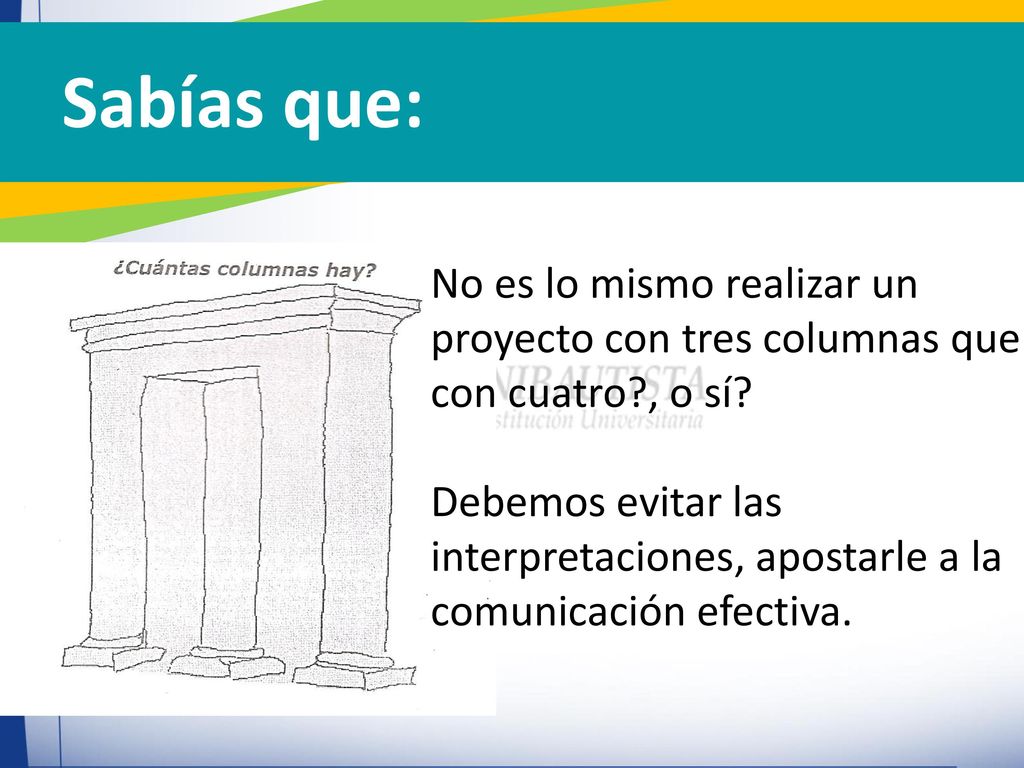 Sabías que: No es lo mismo realizar un proyecto con tres columnas que con cuatro , o sí