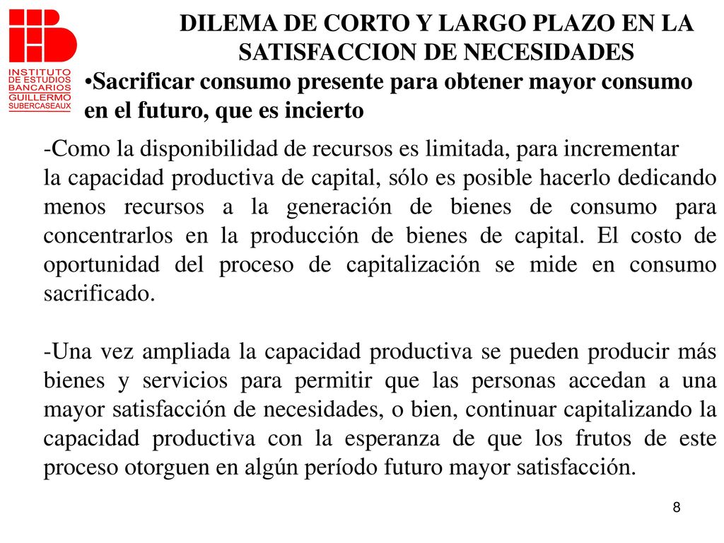 DILEMA DE CORTO Y LARGO PLAZO EN LA SATISFACCION DE NECESIDADES