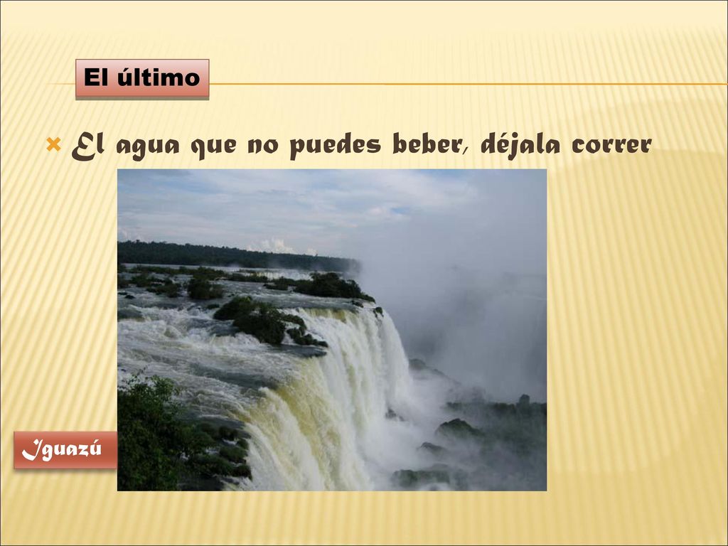 El agua que no puedes beber, déjala correr