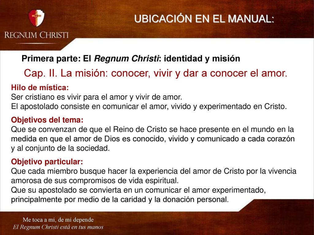 Cap. II. La misión: conocer, vivir y dar a conocer el amor.