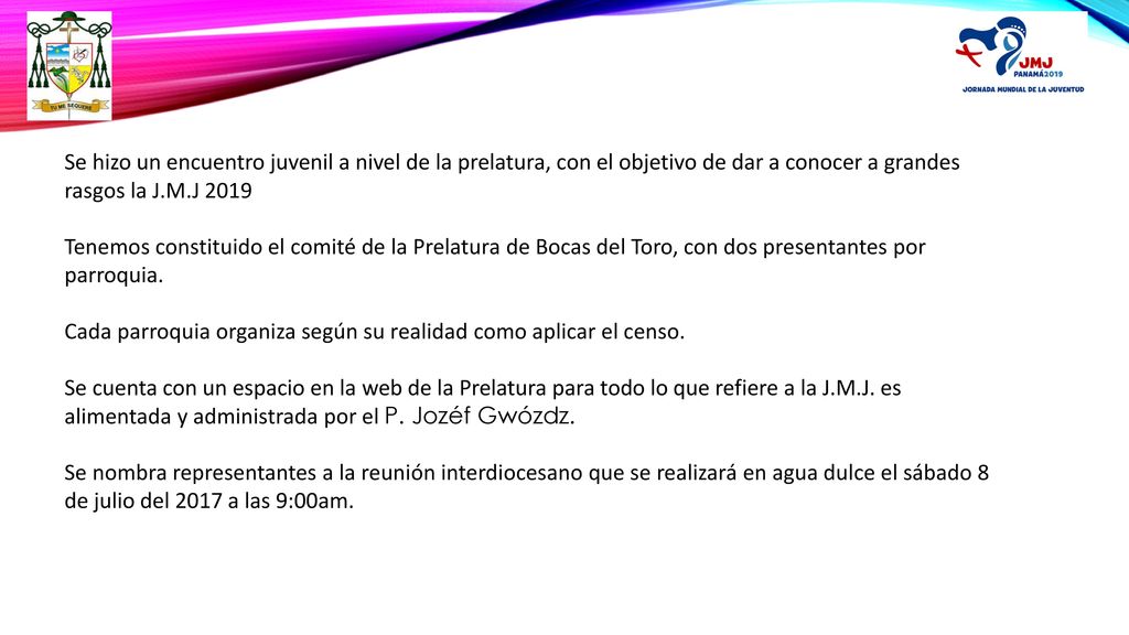 Se hizo un encuentro juvenil a nivel de la prelatura, con el objetivo de dar a conocer a grandes rasgos la J.M.J 2019
