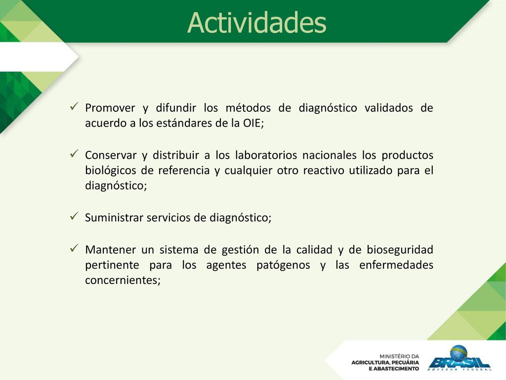 Actividades Promover y difundir los métodos de diagnóstico validados de acuerdo a los estándares de la OIE;