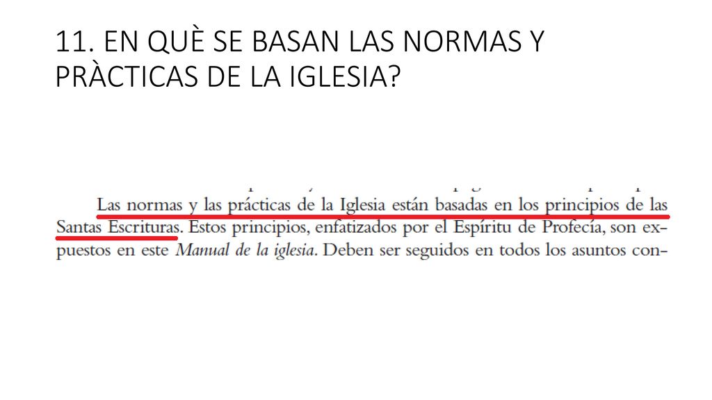 11. EN QUÈ SE BASAN LAS NORMAS Y PRÀCTICAS DE LA IGLESIA