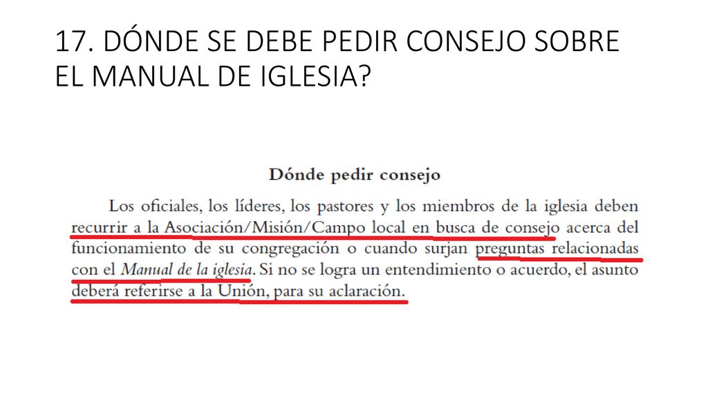 17. DÓNDE SE DEBE PEDIR CONSEJO SOBRE EL MANUAL DE IGLESIA