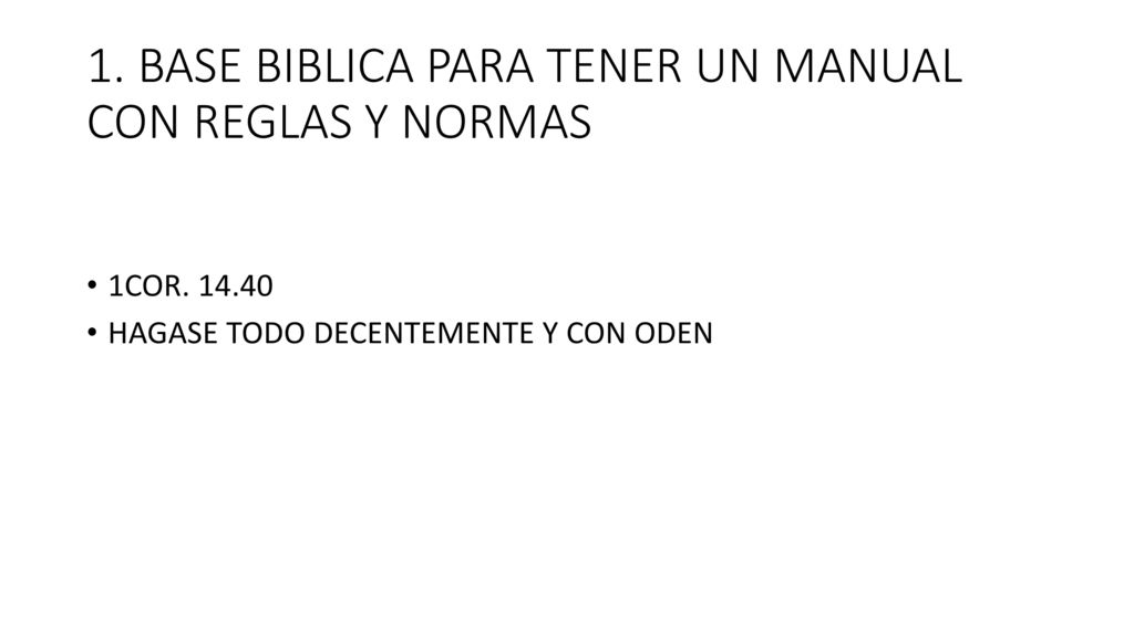 1. BASE BIBLICA PARA TENER UN MANUAL CON REGLAS Y NORMAS