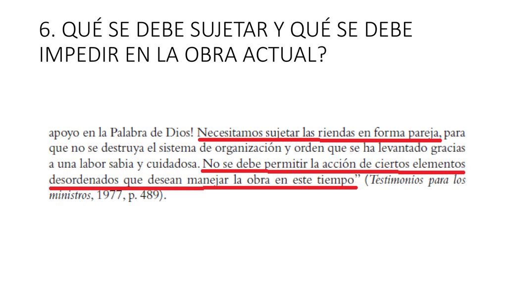 6. QUÉ SE DEBE SUJETAR Y QUÉ SE DEBE IMPEDIR EN LA OBRA ACTUAL