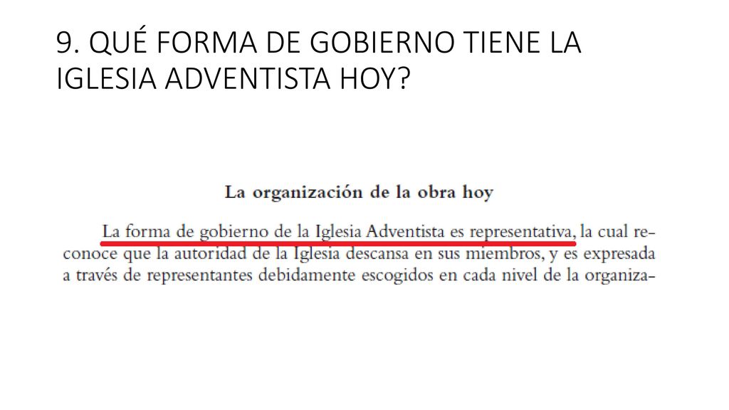 9. QUÉ FORMA DE GOBIERNO TIENE LA IGLESIA ADVENTISTA HOY