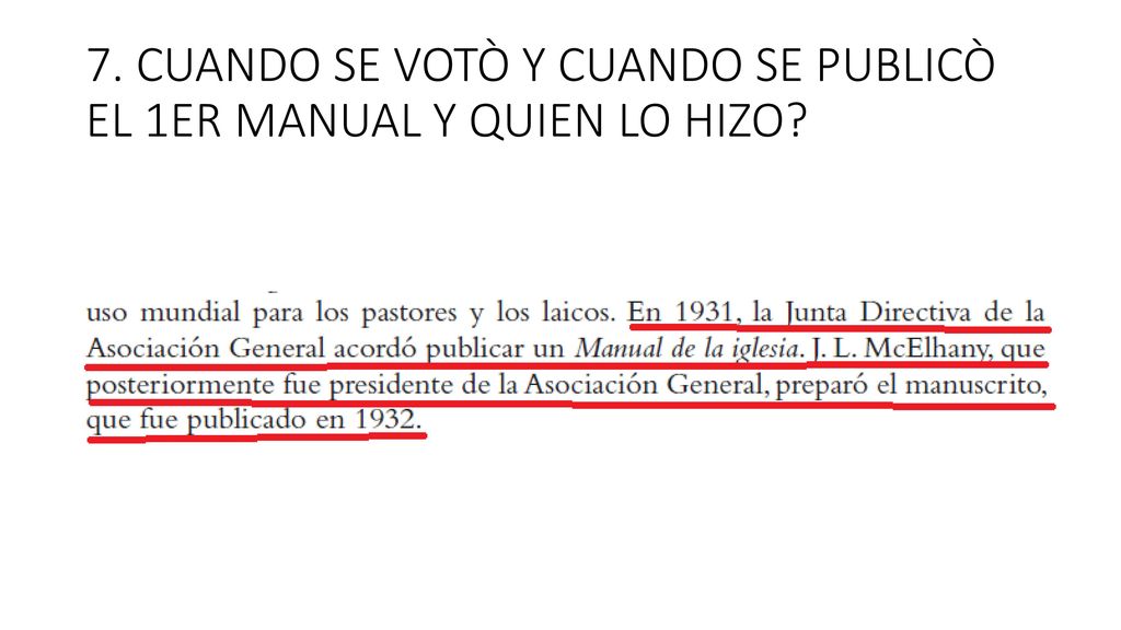 7. CUANDO SE VOTÒ Y CUANDO SE PUBLICÒ EL 1ER MANUAL Y QUIEN LO HIZO