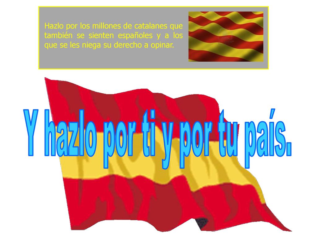 Y hazlo por ti y por tu país.