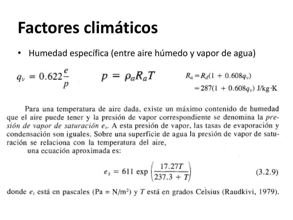 Factores climáticos Humedad específica (entre aire húmedo y vapor de agua)
