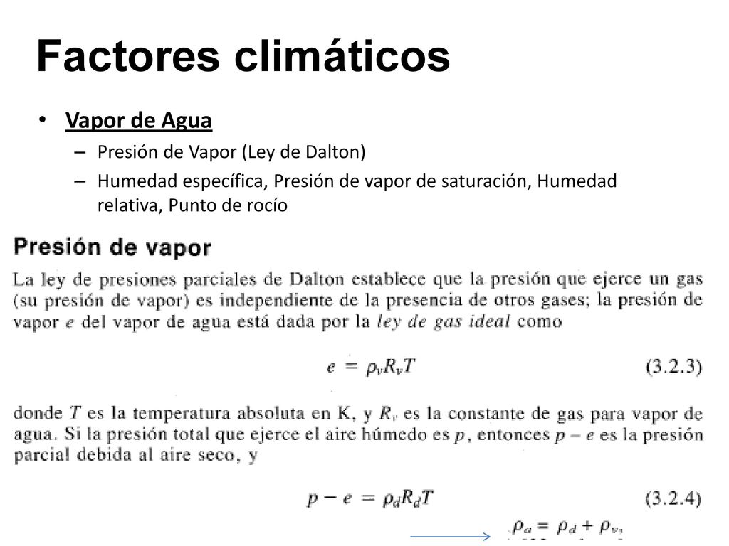 Factores climáticos Vapor de Agua Presión de Vapor (Ley de Dalton)