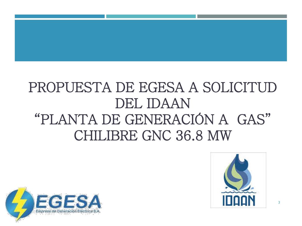 PROPUESTA DE EGESA A SOLICITUD DEL IDAAN PLANTA DE GENERACIÓN A GAS CHILIBRE GNC 36.8 MW