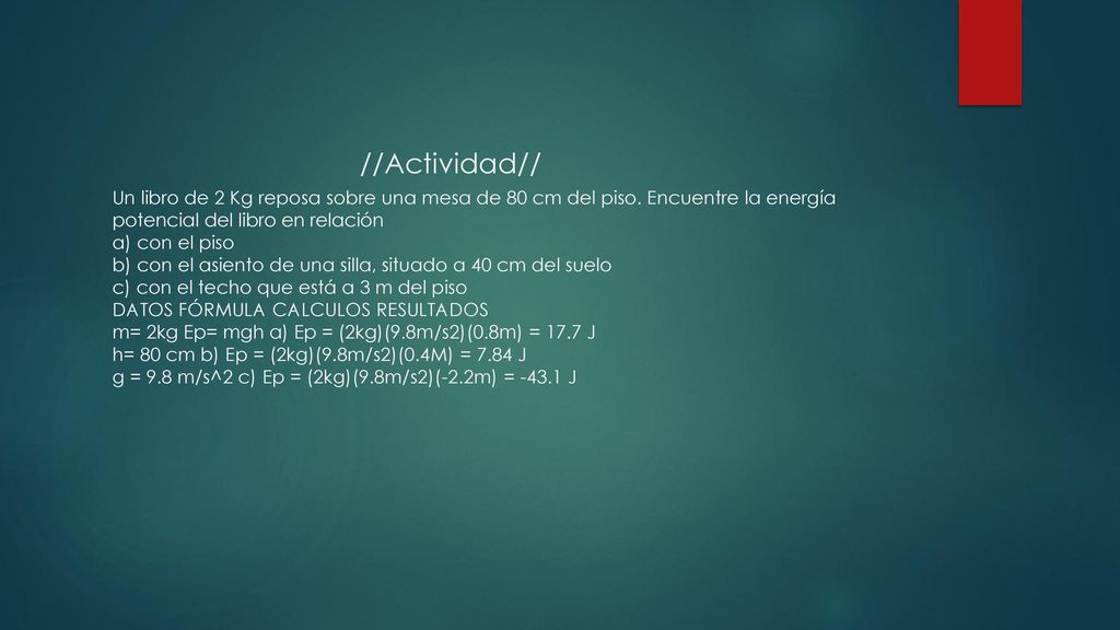//Actividad// Un libro de 2 Kg reposa sobre una mesa de 80 cm del piso