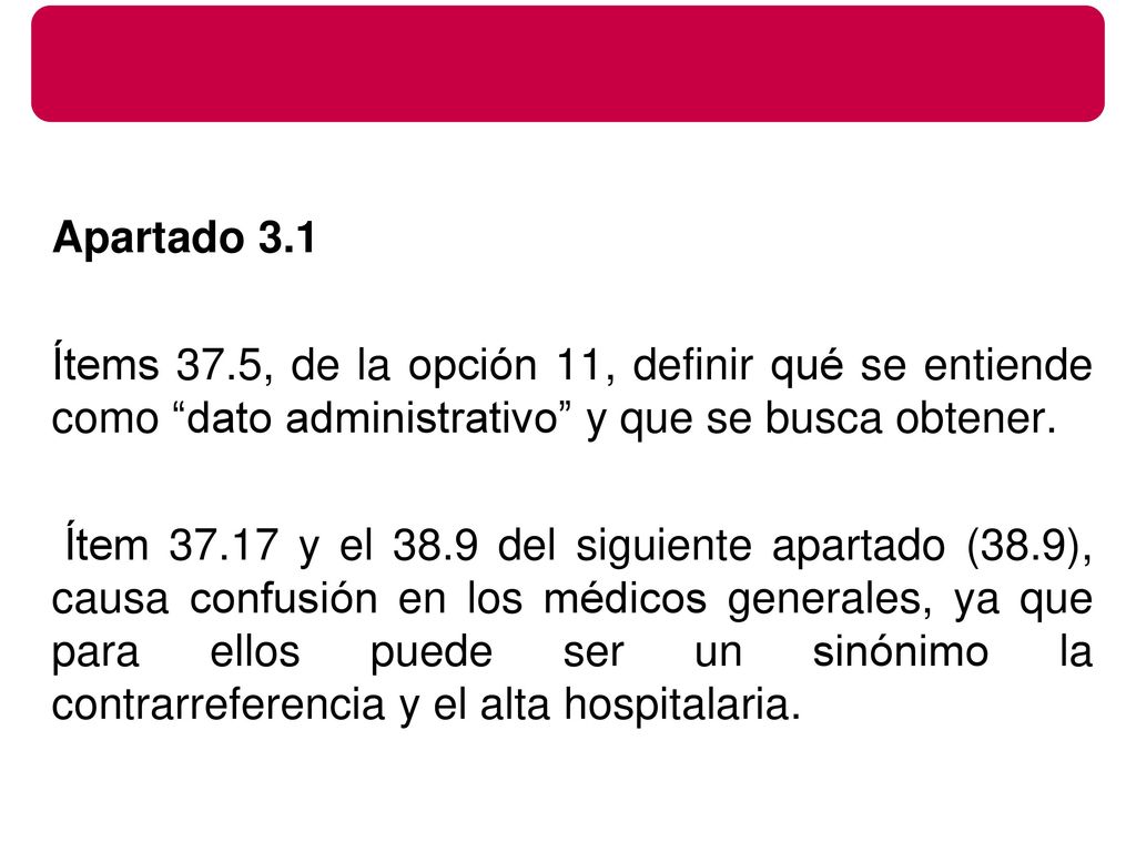 Apartado 3.1 Ítems 37.5, de la opción 11, definir qué se entiende como dato administrativo y que se busca obtener.