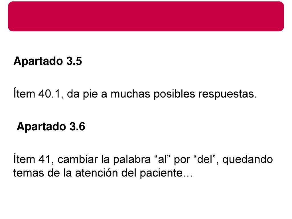 Apartado 3. 5 Ítem 40. 1, da pie a muchas posibles respuestas
