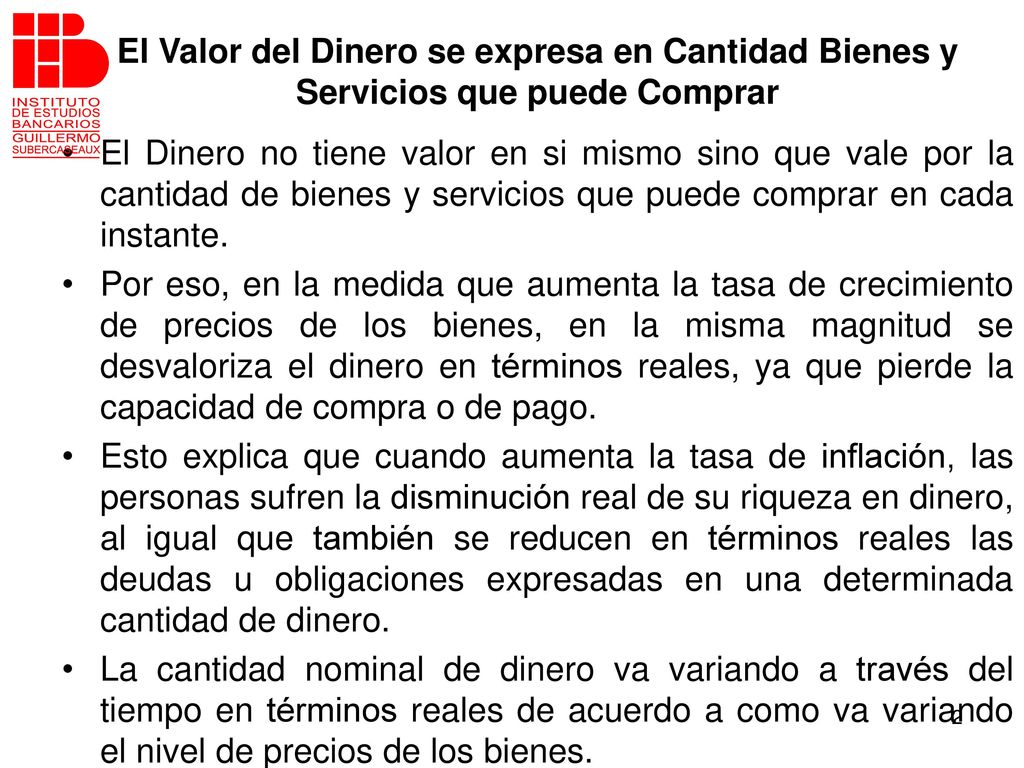 El Valor del Dinero se expresa en Cantidad Bienes y Servicios que puede Comprar