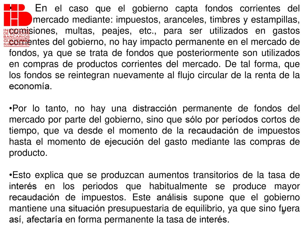 En el caso que el gobierno capta fondos corrientes del