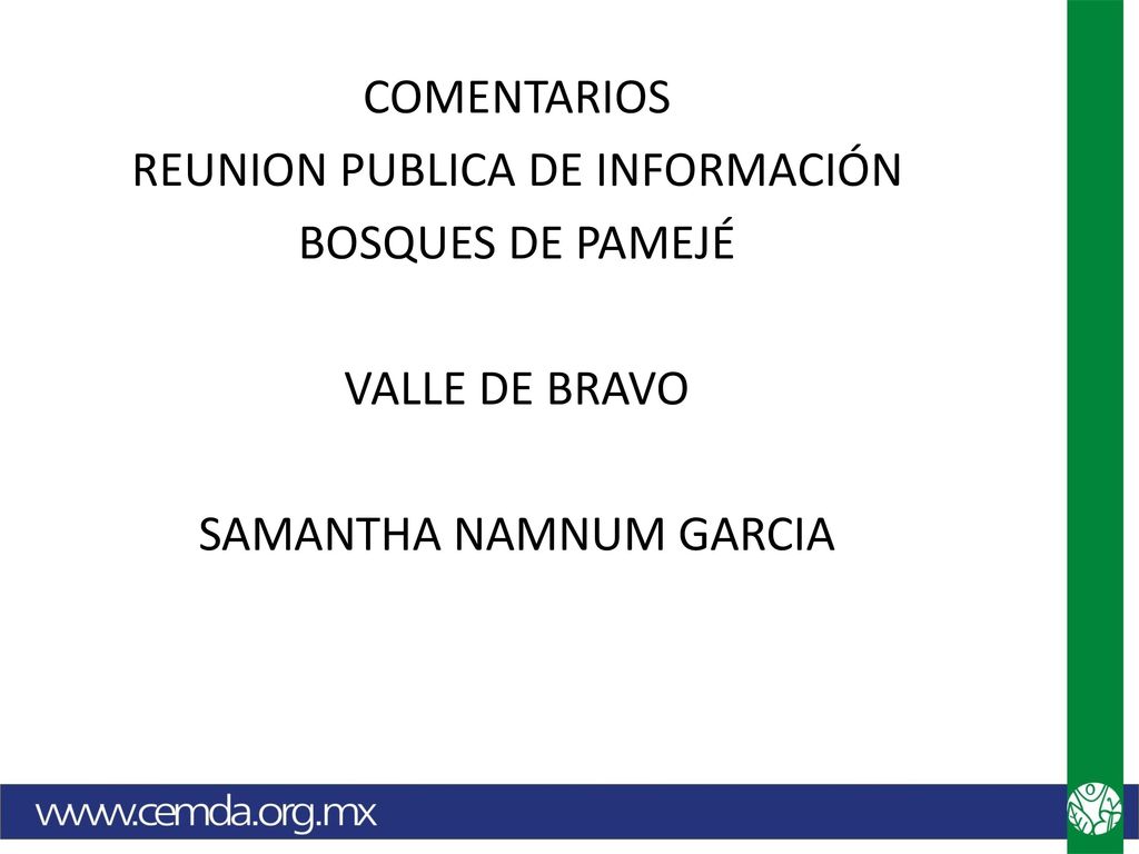 COMENTARIOS REUNION PUBLICA DE INFORMACIÓN BOSQUES DE PAMEJÉ VALLE DE BRAVO SAMANTHA NAMNUM GARCIA