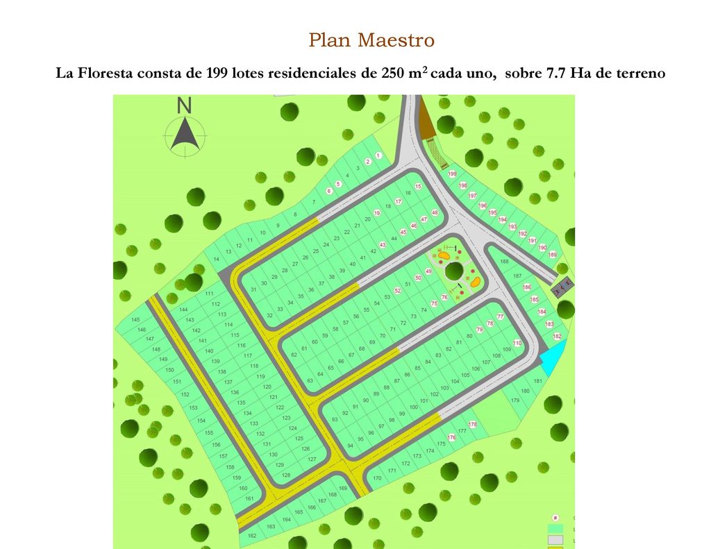 Plan Maestro La Floresta consta de 199 lotes residenciales de 250 m2 cada uno, sobre 7.7 Ha de terreno.