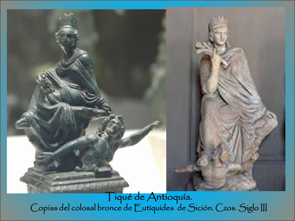Tiqué de Antioquía. Copias del colosal bronce de Eutíquides de Sición