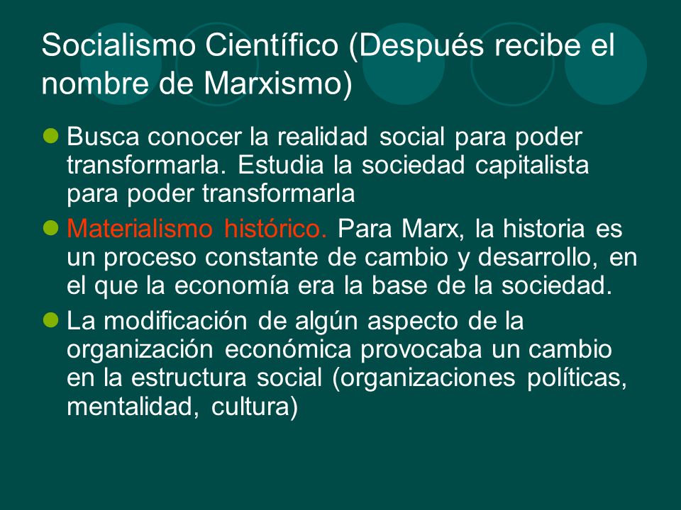 Socialismo Científico (Después recibe el nombre de Marxismo)