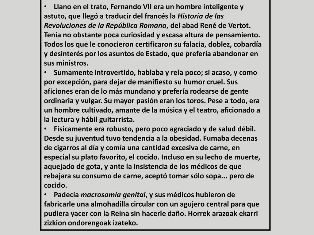 Llano en el trato, Fernando VII era un hombre inteligente y