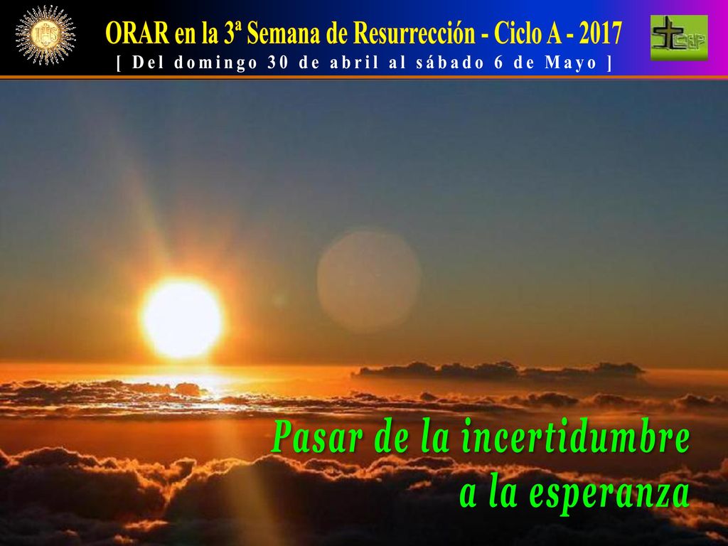 ORAR en la 3ª Semana de Resurrección - Ciclo A
