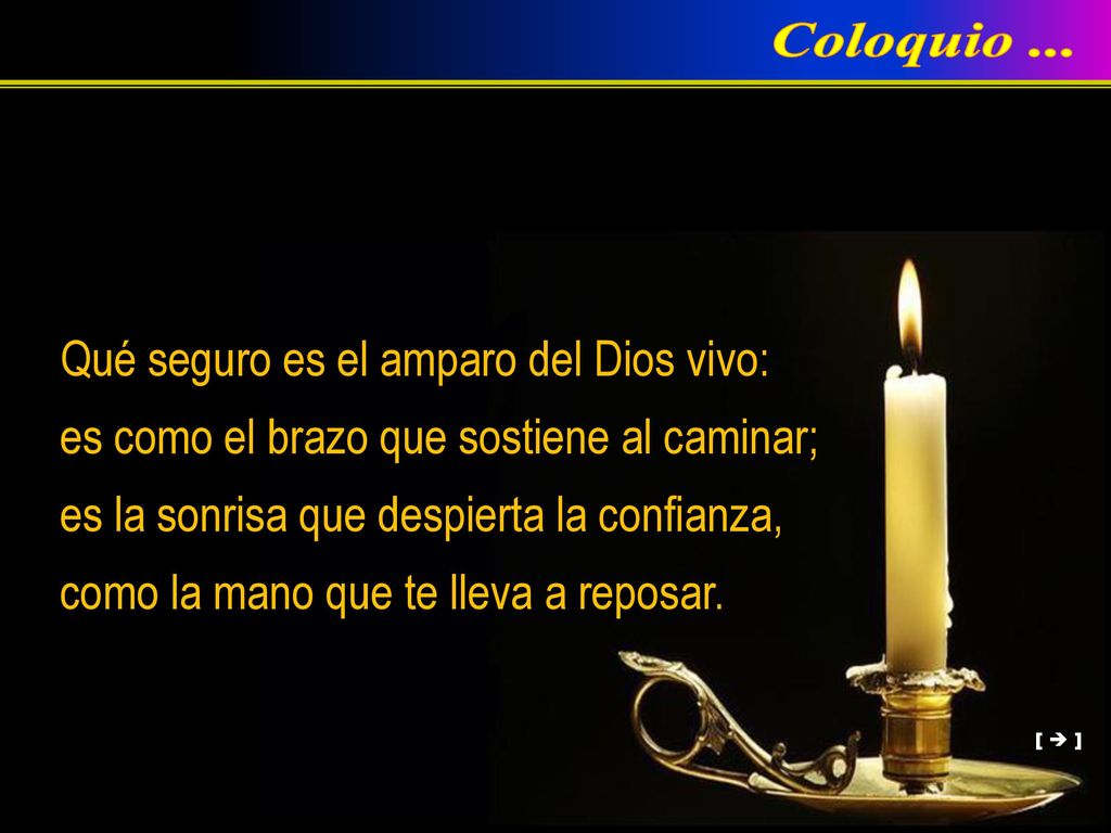 Coloquio ... Qué seguro es el amparo del Dios vivo: