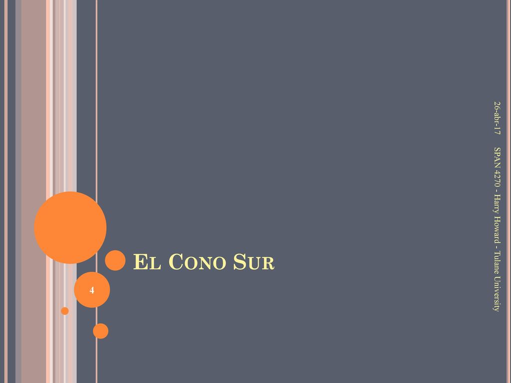 26-abr-17 El Cono Sur SPAN Harry Howard - Tulane University