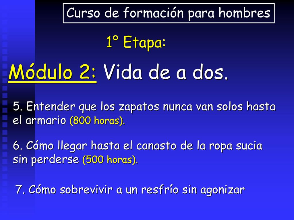 Módulo 2: Vida de a dos. 1° Etapa: Curso de formación para hombres