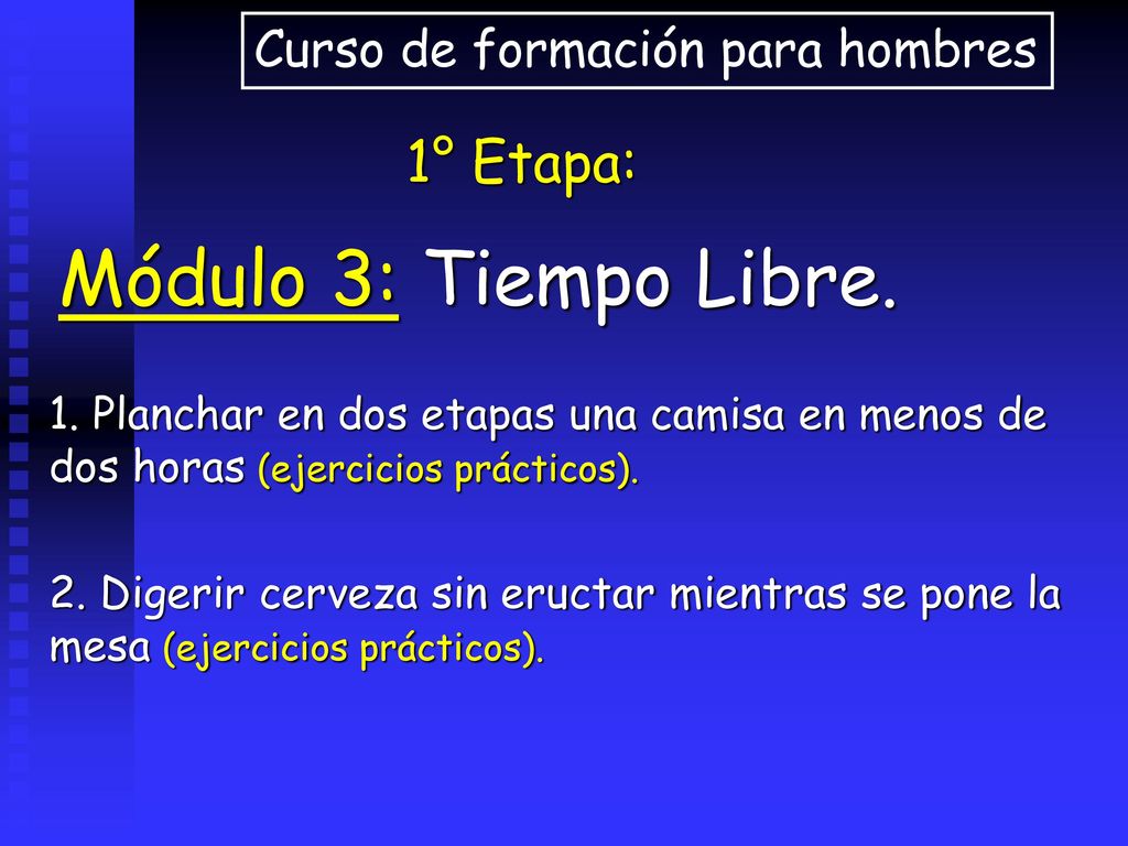 Módulo 3: Tiempo Libre. 1° Etapa: Curso de formación para hombres