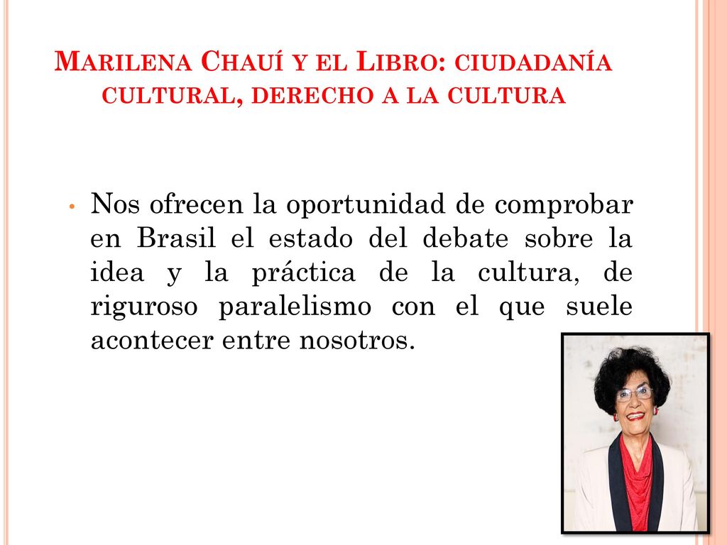 Marilena Chauí y el Libro: ciudadanía cultural, derecho a la cultura